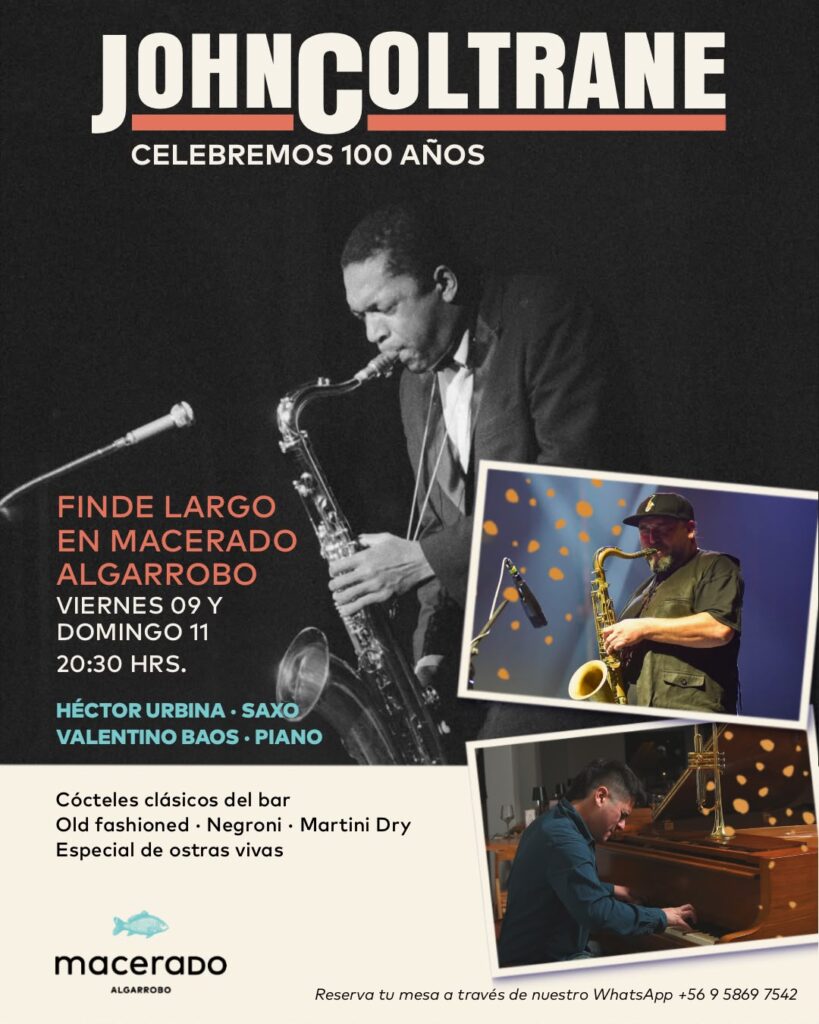 Afiche Celebremos 100 años de John Coltrane en Macerado Algarrobo, viernes 9 y domingo 11 de octubre a las 20:30, con Héctor Urbina en saxo y Valentino Baos en piano
